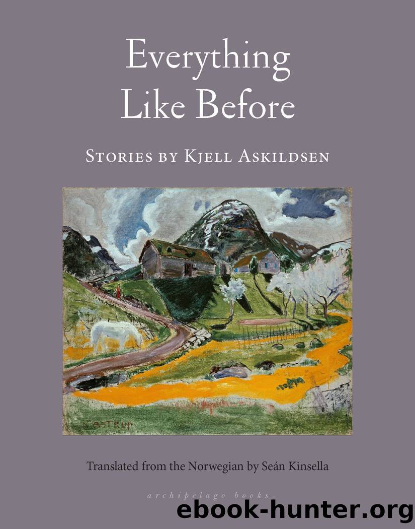 Everything Like Before by Kjell Askildsen