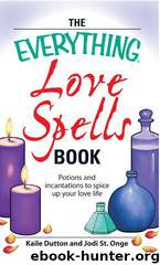 Everything Love Spells Book (Everything: Philosophy and Spirituality) by St. Onge Jodi