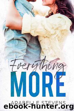 Everything More by Arabelle Stevens