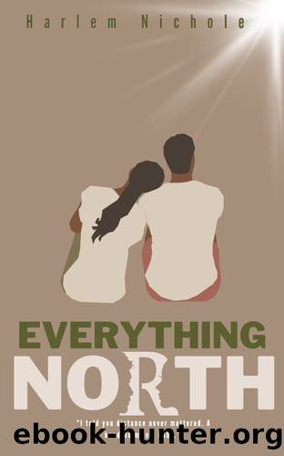 Everything North by Nichole Harlem