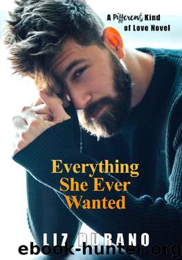 Everything She Ever Wanted: A Different Kind of Love Novel by Liz Durano
