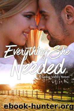 Everything She Needed (Cedar Valley Novel Book 2) by Christina Butrum