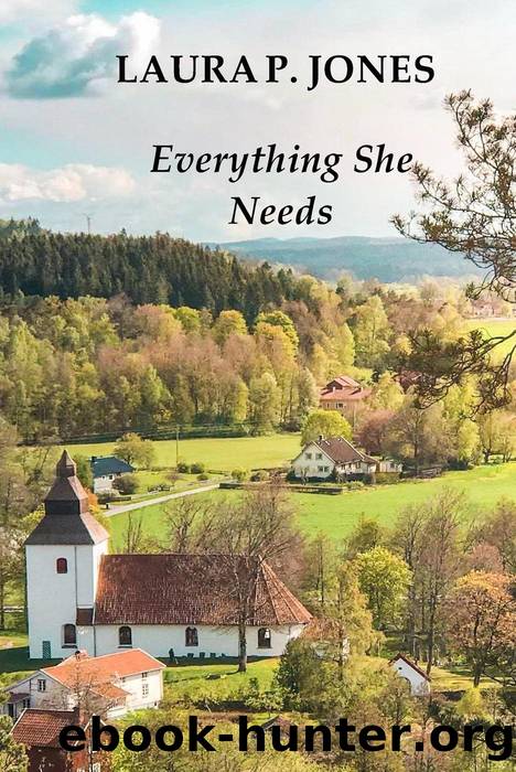 Everything She Needs by Laura P. Jones