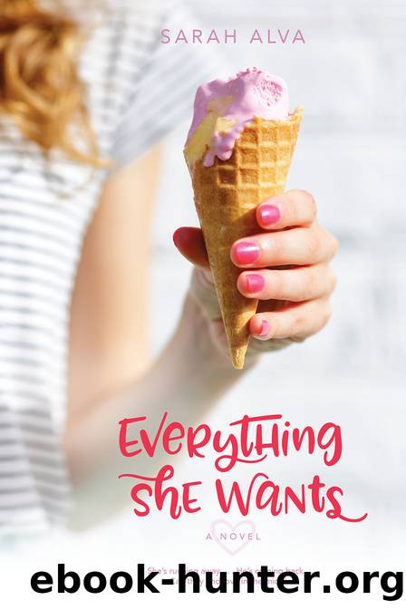 Everything She Wants by Sarah Alva