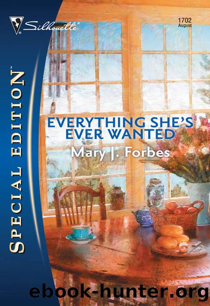 Everything She's Ever Wanted by Mary J. Forbes