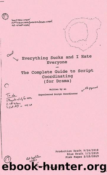 Everything Sucks And I Hate Everyone: The Complete Guide to Script Coordinating (For Drama) by Experienced Script Coordinator