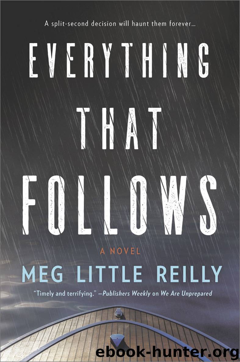 Everything That Follows by Meg Little Reilly
