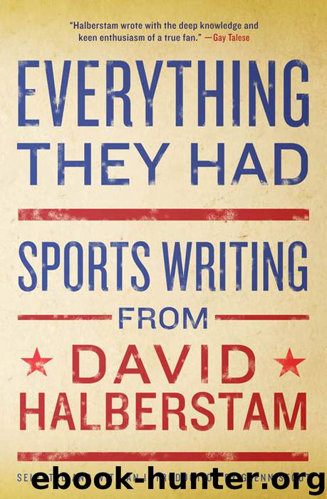 Everything They Had by David Halberstam & Glenn Stout