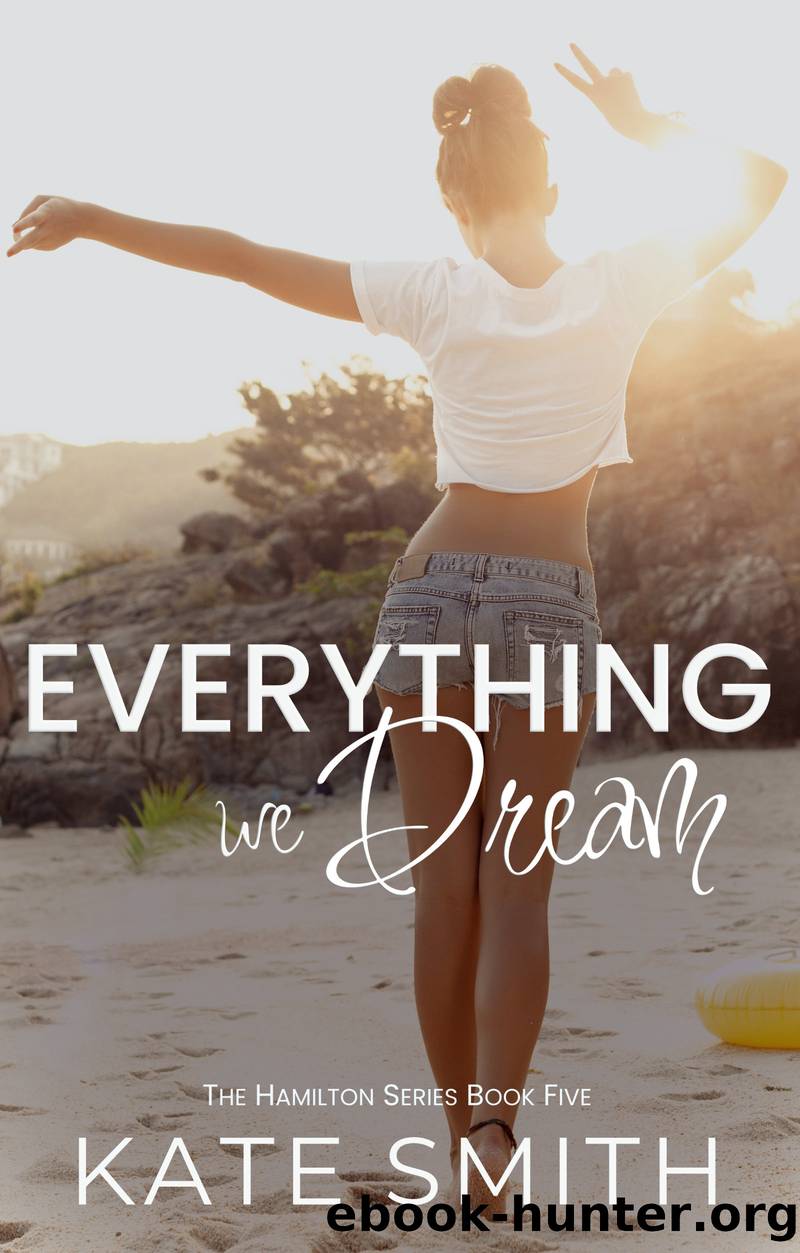 Everything We Dream by Kate Smith