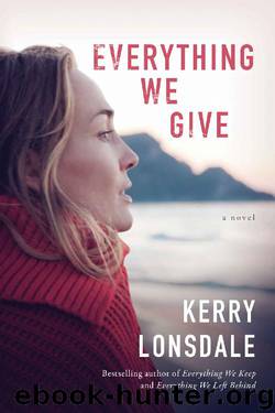 Everything We Give_A Novel by Kerry Lonsdale