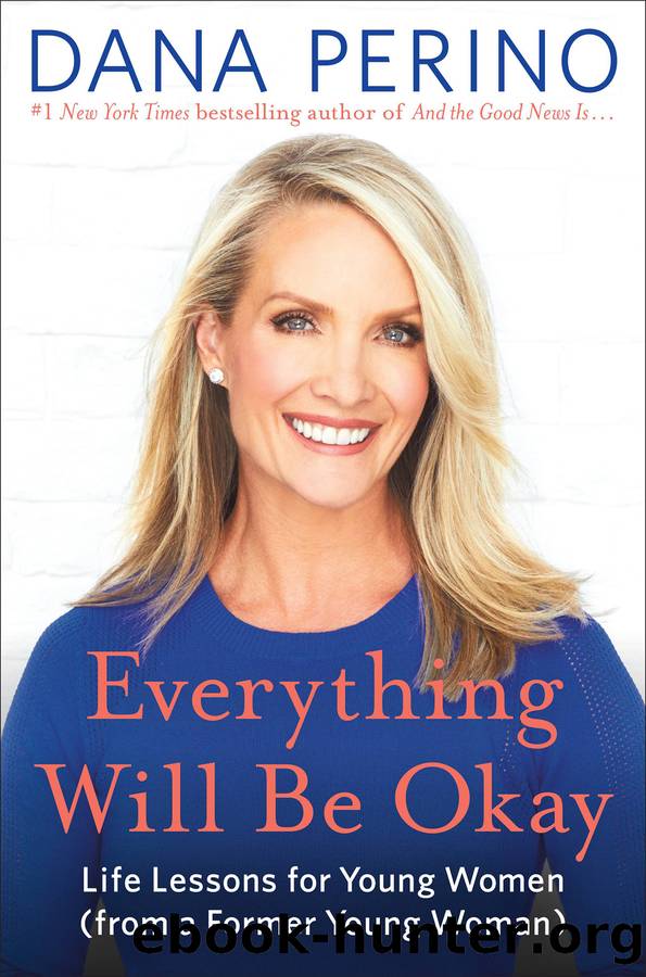 Everything Will Be Okay by Dana Perino