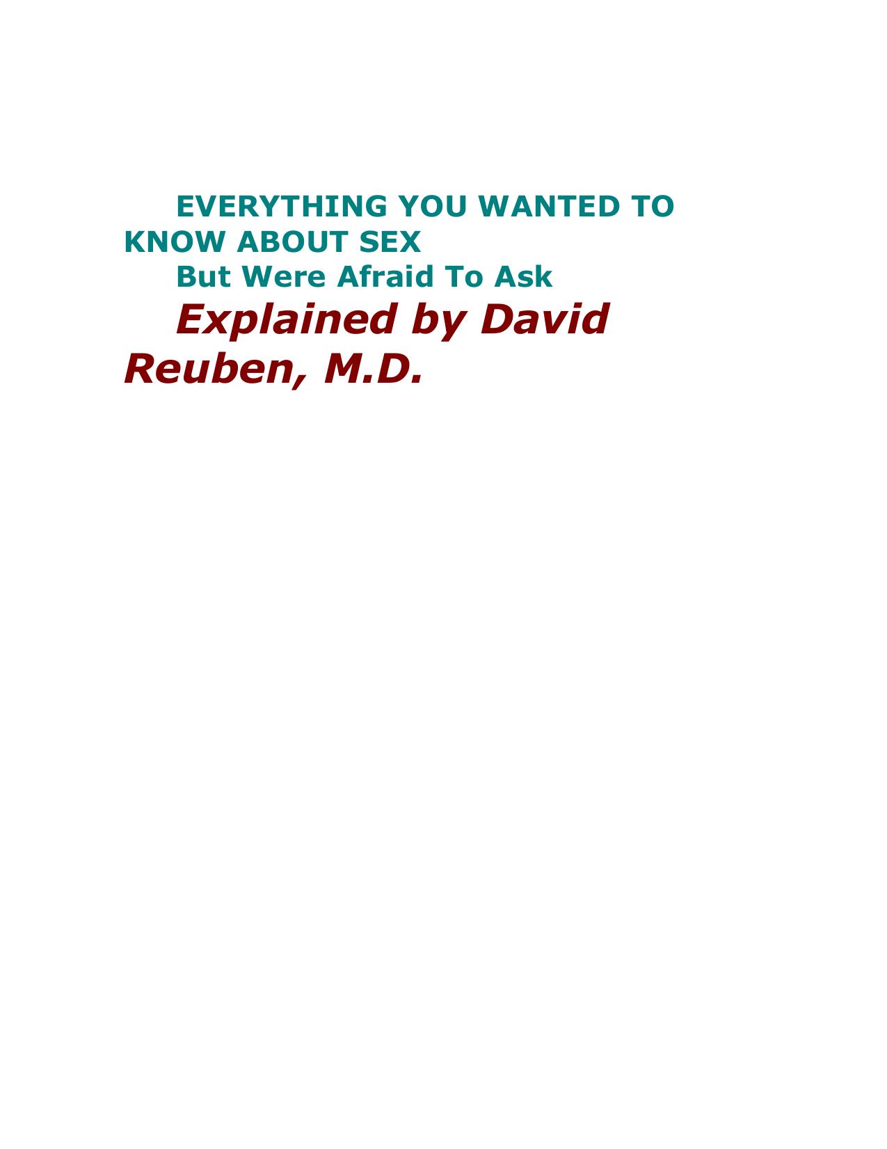 Everything You Always Wanted to Know About Sex: But Were Afraid to Ask by David R. Reuben M.D