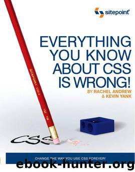 Everything You Know About CSS Is Wrong! by Rachel Andrew & Kevin Yank