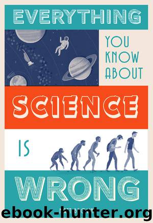 Everything You Know About Science is Wrong by Brown Matt