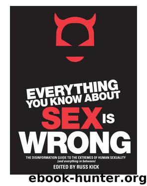 Everything You Know About Sex Is Wrong by Russ Kick