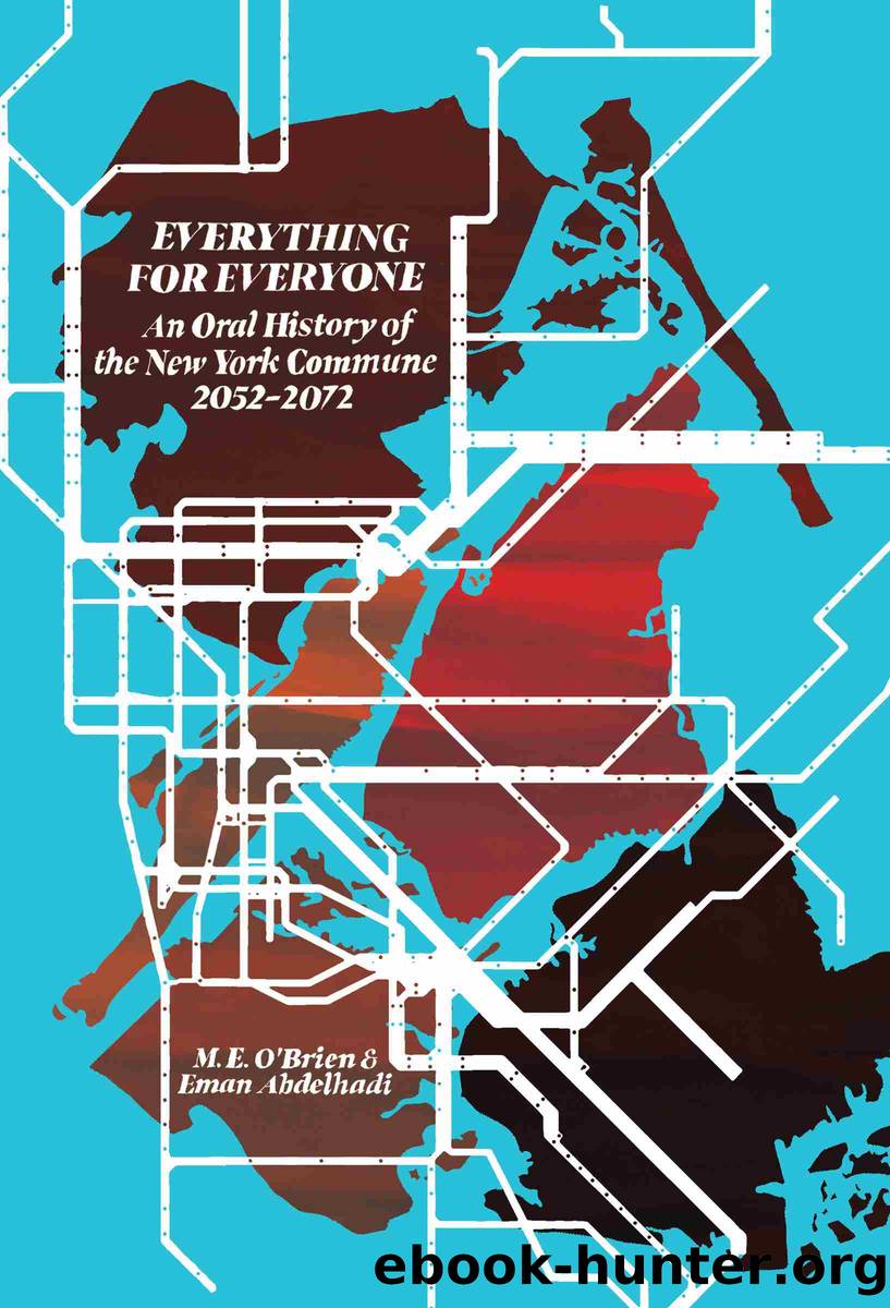 Everything for Everyone by M. E. O'Brien