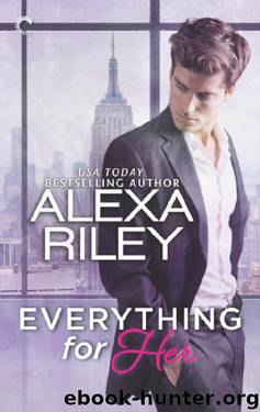Everything for Her by Alexa Riley