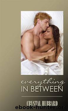 Everything in Between by Crystal Hubbard
