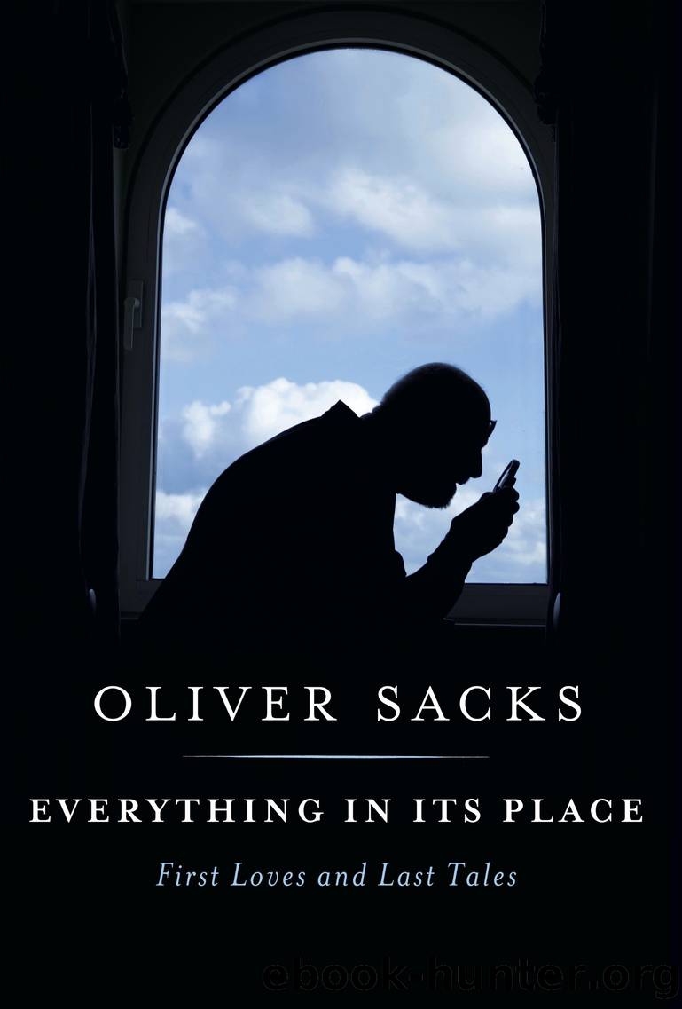 Everything in Its Place by Oliver Sacks;