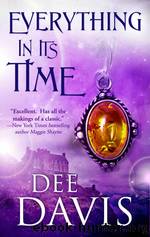 Everything in Its Time by Davis Dee
