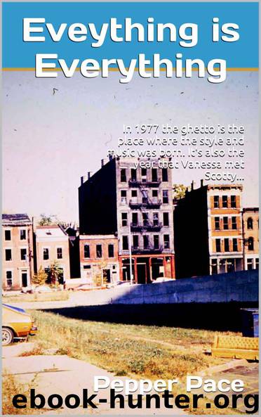 Everything is Everything: Pepper Pace by Pepper Pace