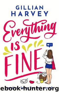 Everything is Fine: The funny, feel-good and uplifting page-turner you won't be able to put down! by Gillian Harvey