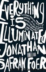 Everything is Illuminated (1987) by Jonathan Safran Foer