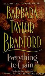 Everything to Gain by Barbara Taylor Bradford