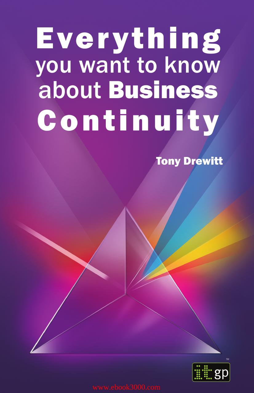 Everything you want to know about Business Continuity by Unknow