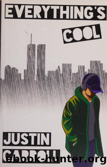 Everything's Cool by Justin Carroll