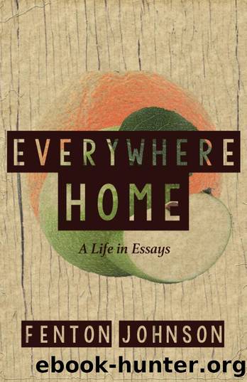 Everywhere Home by Fenton Johnson