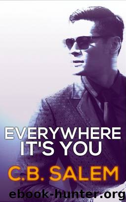 Everywhere It's You by C.B. Salem