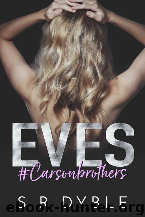Eves (Carson Brothers Book 2) by S R Dyble