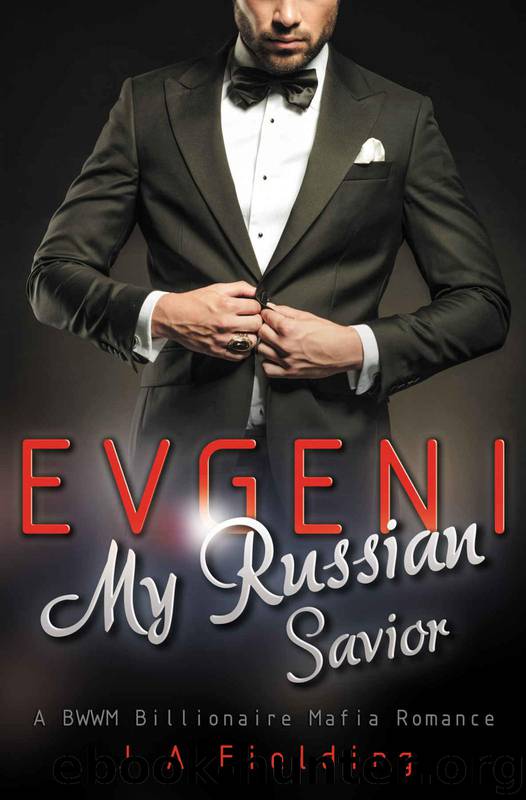 Evgeni, My Russian Savior: A BWWM Billionaire Mafia Romance by Bwwm Club & J A Fielding