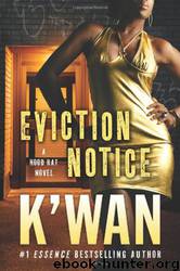 Eviction Notice: A Hood Rat Novel (Hood Rat Novels) by K'wan