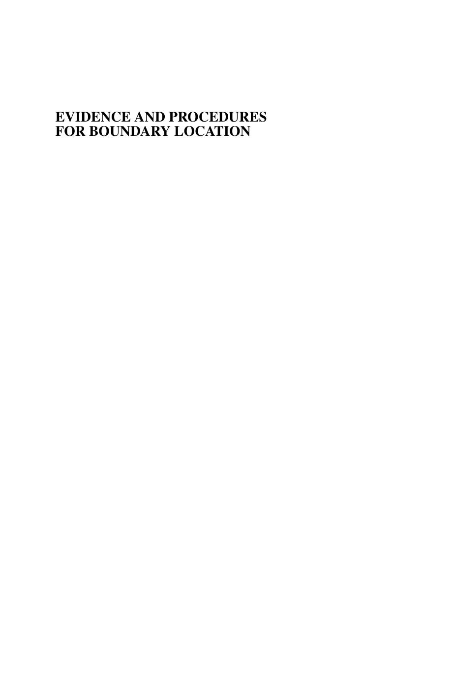 Evidence and Procedures for Boundary Location by Walter G. Robillard Donald A. Wilson Curtis M. Brown Winfield Eldridge