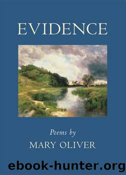 Evidence by Mary Oliver