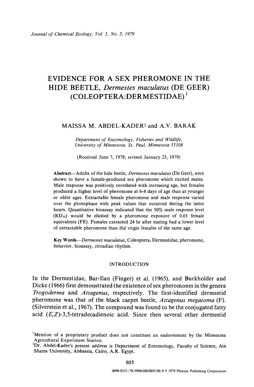Evidence for a sex pheromone in the hide beetle, <Emphasis Type="Italic">Dermestes maculatus <Emphasis> (De Geer) (Coleoptera: Dermestidae) by Unknown