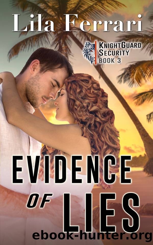 Evidence of Lies: Romantic suspense and mystery (KnightGuard Security Book 3) by Ferrari Lila