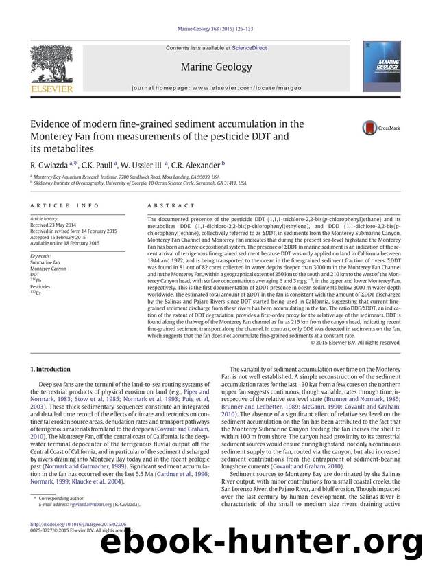 Evidence of modern fine-grained sediment accumulation in the Monterey Fan from measurements of the pesticide DDT and its metabolites by R. Gwiazda & C.K. Paull & W. Ussler III & C.R. Alexander
