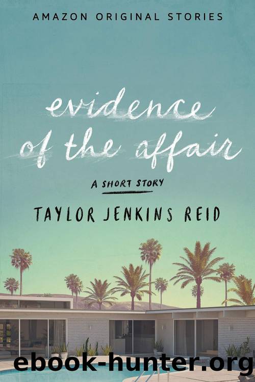 Evidence of the Affair by Reid Taylor Jenkins