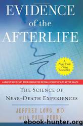 Evidence of the Afterlife by Jeffrey Long