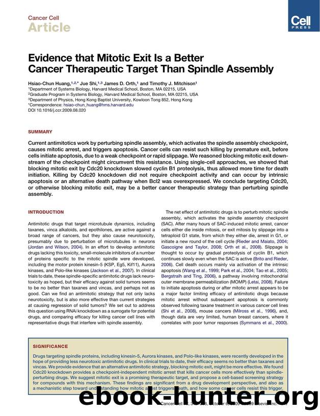 Evidence that Mitotic Exit Is a Better Cancer Therapeutic Target Than Spindle Assembly by Hsiao-Chun Huang; Jue Shi; James D. Orth; Timothy J. Mitchison