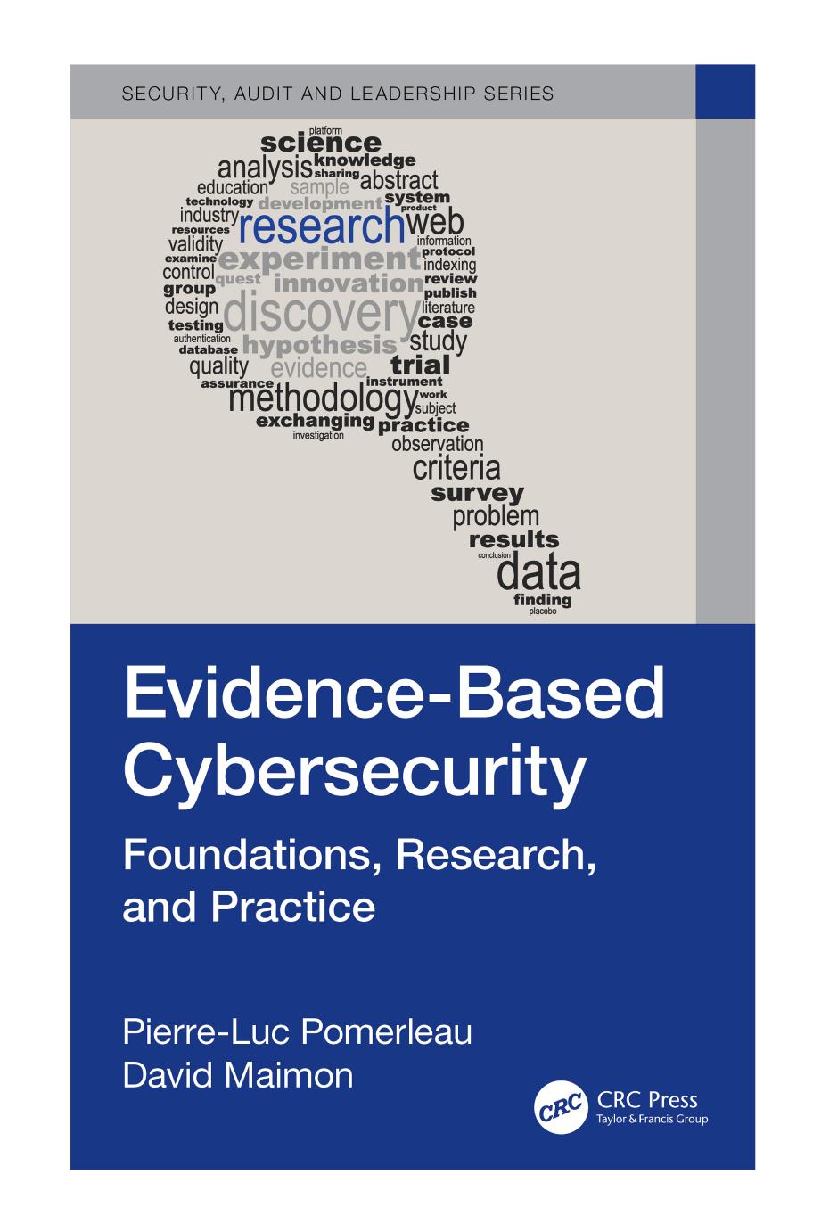 Evidence-Based Cybersecurity: Foundations, Research, and Practice by Pierre-Luc Pomerleau & David Maimon