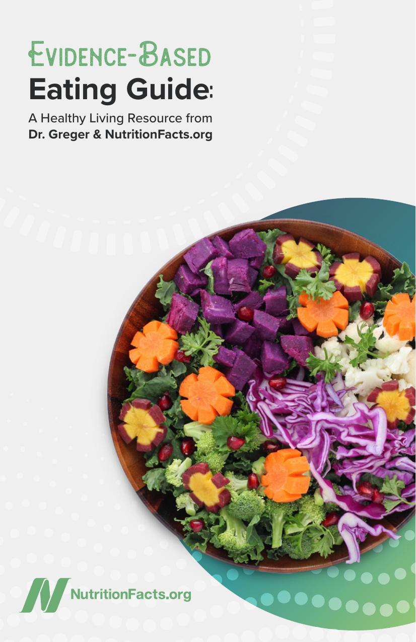 Evidence-Based Eating Guide: A Healthy Living Resource by Dr. Greger