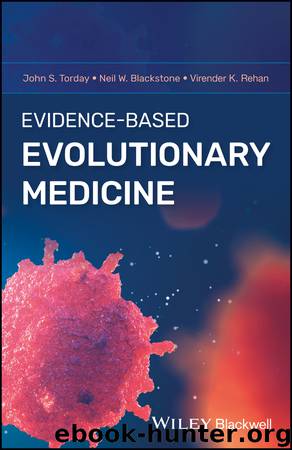Evidence-Based Evolutionary Medicine by John S. Torday & Neil W. Blackstone & Virender K. Rehan