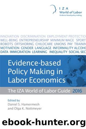 Evidence-Based Policy Making in Labor Economics by Hamermesh Daniel S.;Nottmeyer Olga K.;Nottmeyer Olga;King Sarah;King Sarah;King Sarah;