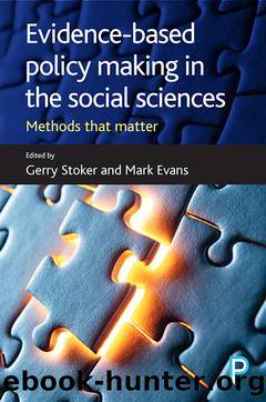 Evidence-Based Policy Making in the Social Sciences: Methods That Matter by Gerry Stoker & Mark Evans