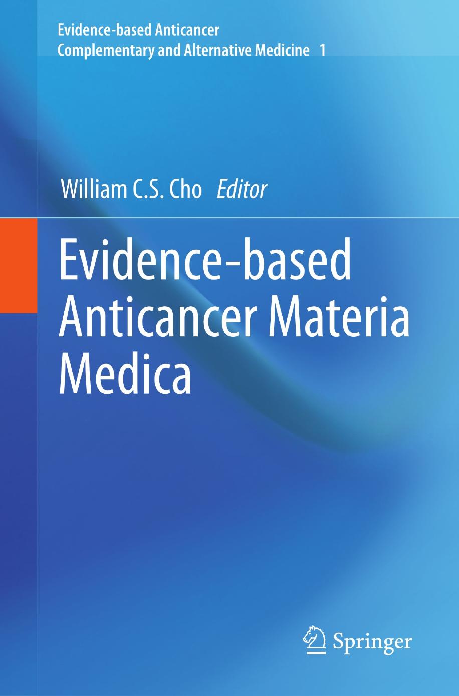 Evidence-based Anticancer Materia Medica by Addanki P. Kumar Heather Graham Craig Robson (auth.) William C.S. Cho (eds.)