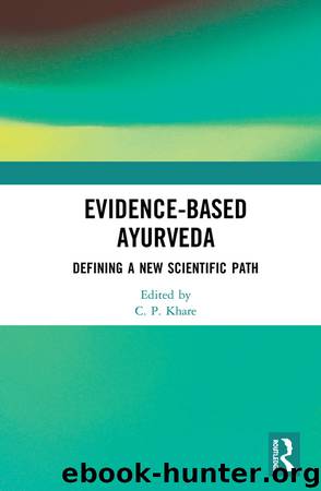 Evidence-based Ayurveda by C. P. Khare;